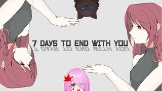 【7 Days to End with You】#３ わかりそうでわからない　とどきそうでとどかない【ネタバレあり】