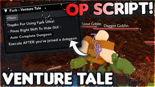 *NEW* Venture Tale Script Hack - Autofarm, Kill All, ETC!