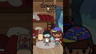 Szkoła 2 sezon part 17 #tocaboca