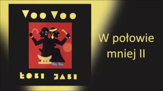 10. Voo Voo - W połowie mniej II