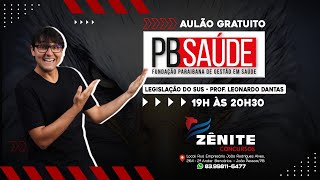 PBSAÚDE - LEGISLAÇÃO DO SUS - PROF. LEONARDO DANTAS