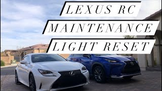 Easiest Way to Reset Maintenance and Oil Light on a 2017 Lexus RC 200t