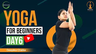 Class 6: Basic Yoga for Beginner 2024 | 40 Min Easy Flow |  BHUUMI Yoga | Deepika Chalke