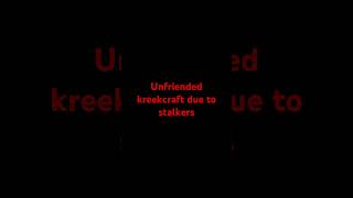 Unfriending kreekcraft