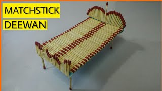 Matchstick Bed/Deewan wooden match art and craft - Matchsticks bed art