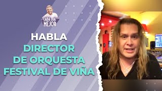 Habla DIRECTOR DE LA ORQUESTA DEL FESTIVAL DE VIÑA, despedido recientemente | Cap 332