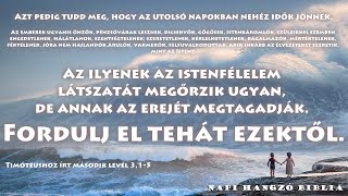 NAPI HANGZÓ BIBLIA - 297. RÉSZ - 10.24. - Jer 44,24-47,7; 2Tim 2,22-3,17; Zsolt 94,1-23; Péld 26,6-8