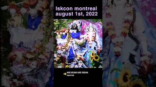 Iskcon montreal august 1st, 2022