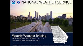 NWS Atlanta - Weekly Weather Briefing for May 12th, 2022