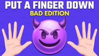 Put A Finger Down - BAD EDITION 😈 | TikTok Inspired Challenge