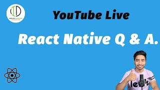 React Native Q & A.