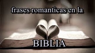 escrituras romanticas en la biblia - para enamorar- versos de amor, poemas de amor