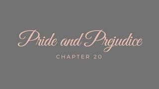 Pride and Prejudice - Chapter 20 [Audiobook]