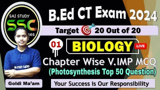 BIOLOGY | Photosynthesis TOP 50 MCQ | Cls-1 | Odisha Govt B.Ed CT Entrance Exam 2024