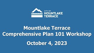 Mountlake Terrace Comprehensive Plan 101 Workshop - October 4, 2023