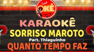 Karaokê 🎤  Sorriso Maroto - Quanto Tempo Faz (Part. Thiaguinho)