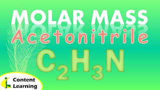 MOLAR MASS || C2H3N | ACETONITRILE