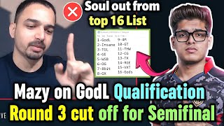 Mazy on Godlike qualify & round 3 cut off 😳 Soul out from Mazy's top 16 prediction list 😱