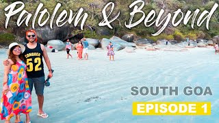 Palolem and Beyond | South Goa Episode 1 | Beaches in Goa | Places to visit in Goa | Tha Last Rover