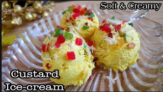 Summer Special Custard Ice-cream Creamy & Soft। घर पर बनाएं बहुत ही आसान और टेस्टी कस्टर्ड आइसक्रीम