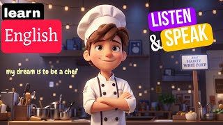 My dream is to be a chef| Improve your English | English Listening Skills-Speaking skills-Daily Life