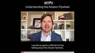 Amazon in 90 Seconds: Understanding the Amazon Flywheel by Amify