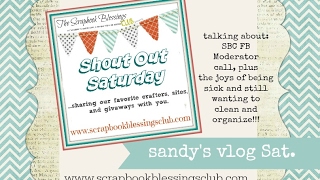 Scrapbook Blessings Club Sat Shout Out/Vlog