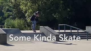 Some Kinda Skate