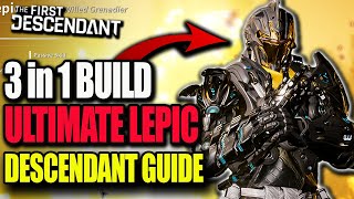 The Only Ultimate Lepic Build You'll Ever Need The First Descendants