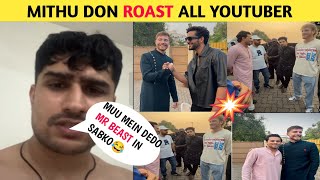 Mithu don roast all Youtuber 🤡😱||Carryminati|-fukra insaan||Mr beast|-Roast🔥🔥||Logan Paul-