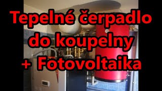 Tepelné čerpadlo do koupelny + Fotovoltaika