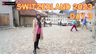 Switzerland 2023 | Day 3 | Gruyere & Bern