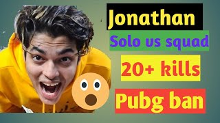 Jonathan last solo vs squad gameplay before pubg ban | 20+ kills domination 😱 #pubgm #jonathangaming