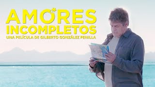 Amores Incompletos | Tráiler oficial | Con Alejandro Camacho