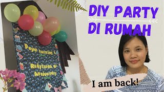 Rancang Party di Rumah | I am back!