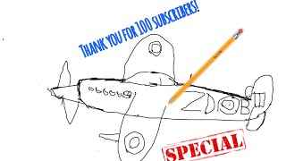 Drawing A Spitfire | 100 SUB SPECIAL!