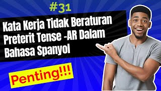 Belajar Bahasa Spanyol Pemula #31 Kata Kerja Tidak Beraturan Preterit Tense -AR Dalam Bahasa Spanyol