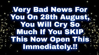 IMPORTANT ALERT!!Very Bad News For You On 28th August, You Will Cry So..✝️ Jesus Says 💌#jesusmessage