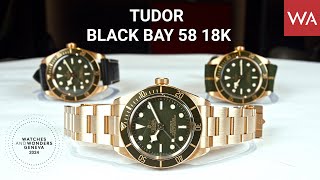 TUDOR Black Bay 58 18K. 193 Grams of 18 Carat Gold presented at Watches and Wonders 2024.