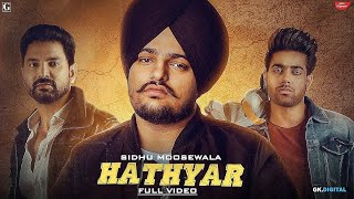 Hathyar - Sidhu Moose Walla (Full Video) Guri|Kartar Cheema| Punjabi SongGeet MP3 #sanammalhi#viral