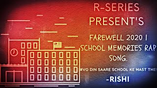 SCHOOL SONG | FAREWELL SONG HINDI 2020 | RAP SONG | RISHI |