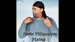 Jesús Villanueva: porque no te goza en el señor pistas