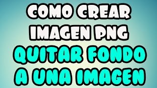 Como Crear Una Imagen PNG En Phoshop CS6