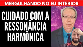 CUIDADO COM A RESSONÂNCIA HARMÔNICA | Will Nascimentto