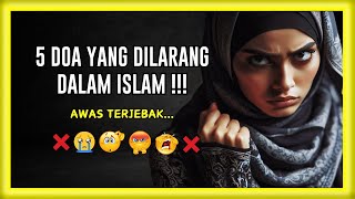 5 DOA YANG DILARANG DALAM ISLAM !!! AWAS TERJEBAK