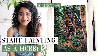 5 Steps to Start Painting as a Hobby l  Art talk | Sketchbook Series #1