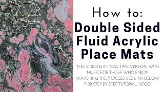 Double Sided Fluid Acrylic Place Mats   Real Time Video with Music   Dirty Pour in Pink