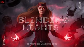 Blinding Lights |WANDA MAXIMOFF| #4k #theweeknd #wanda