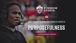 Kingdom Sports Minute #105: Purposefulness