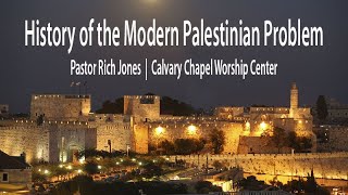 The History of the Modern Palestinian Problem | Rich Jones